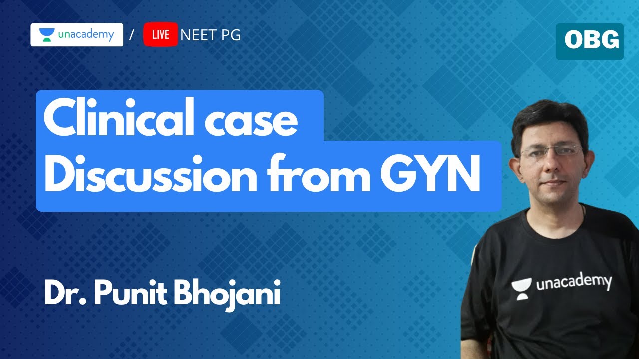 Clinical Case discussion from gynaecology ( PGMEE ) with Dr. Punit bhojani