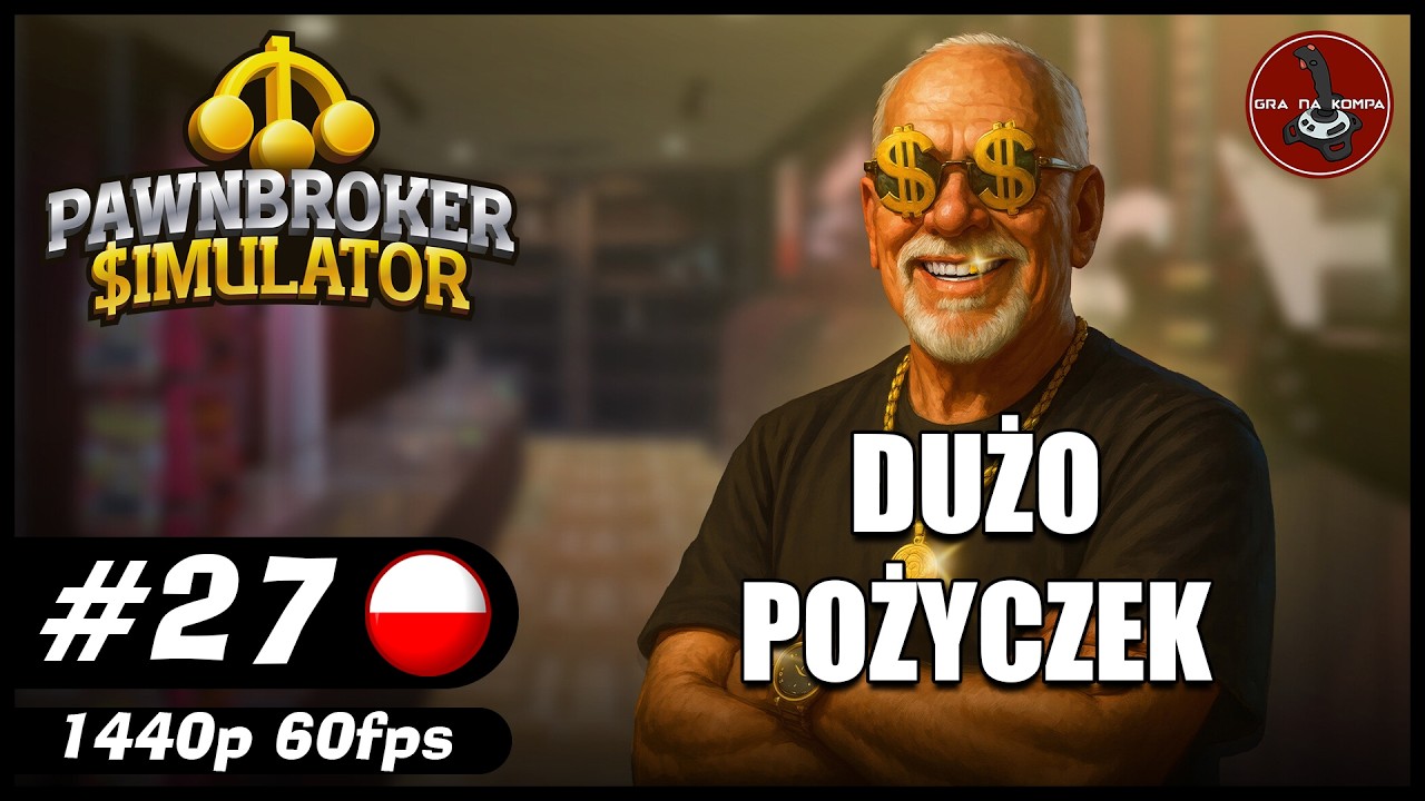 Dużo pożyczek || #27 || Pawnbroker Simulator gameplay PL