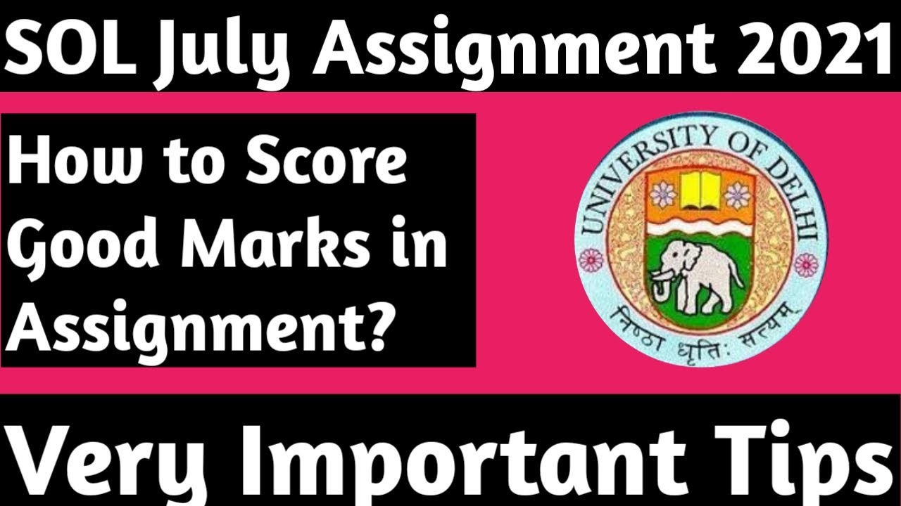 SOL July Assignment 2021 || How to score good Marks in Assignment?