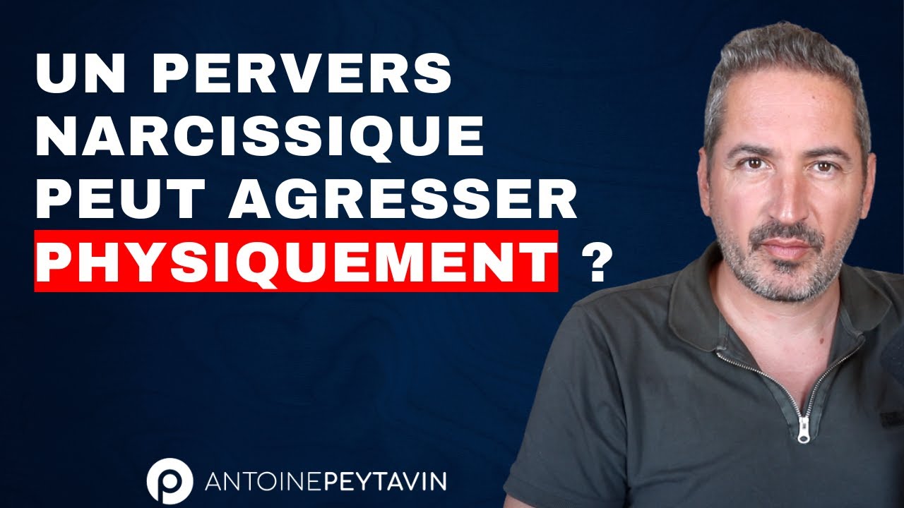 Est ce qu’un pervers narcissique peut devenir violent physiquement ? (abus physique)