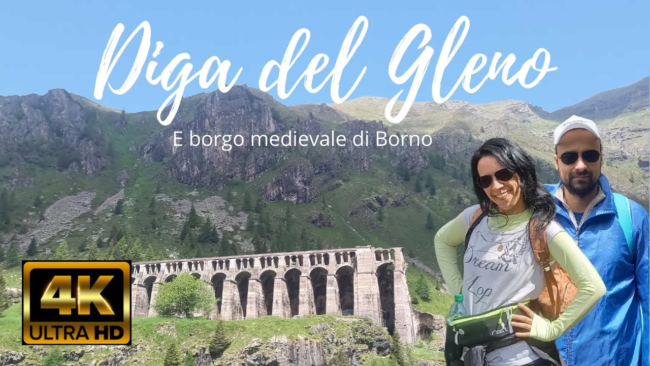 Diga del Gleno (Bg) e Borno (Bs) 🏞 Val di Scalve e Val Camonica in 4K 🏃‍♂️ Trekking in Lombardia