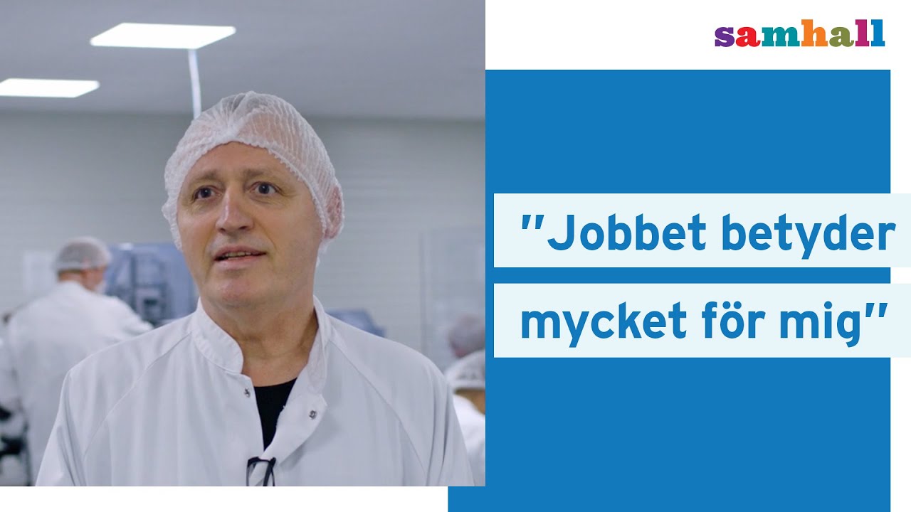 Samhalls medarbetare: Jobbet betyder mycket f&ouml;r mig