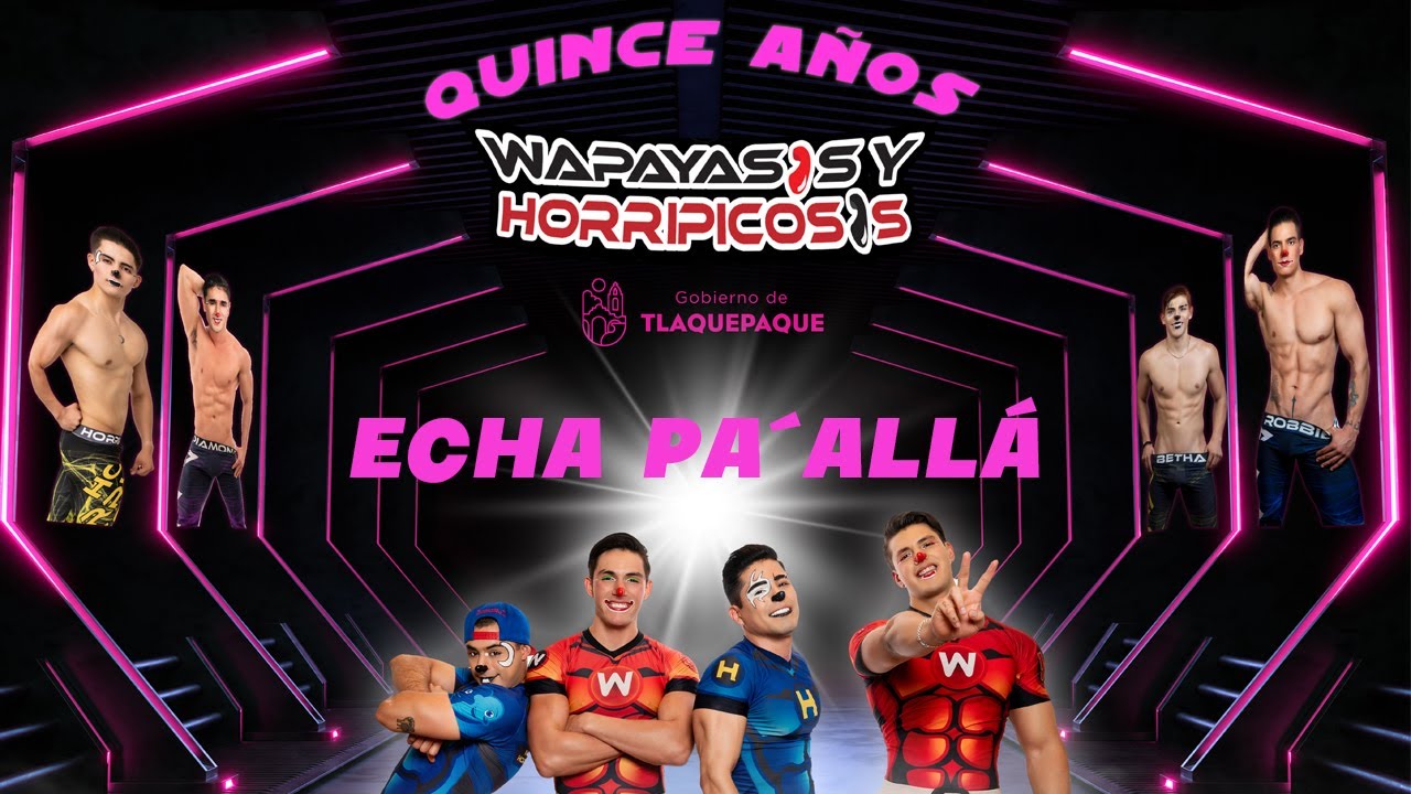 Wapayasos En Vivo Echa Pa Allá (15 Años De Amor Wapagenial)