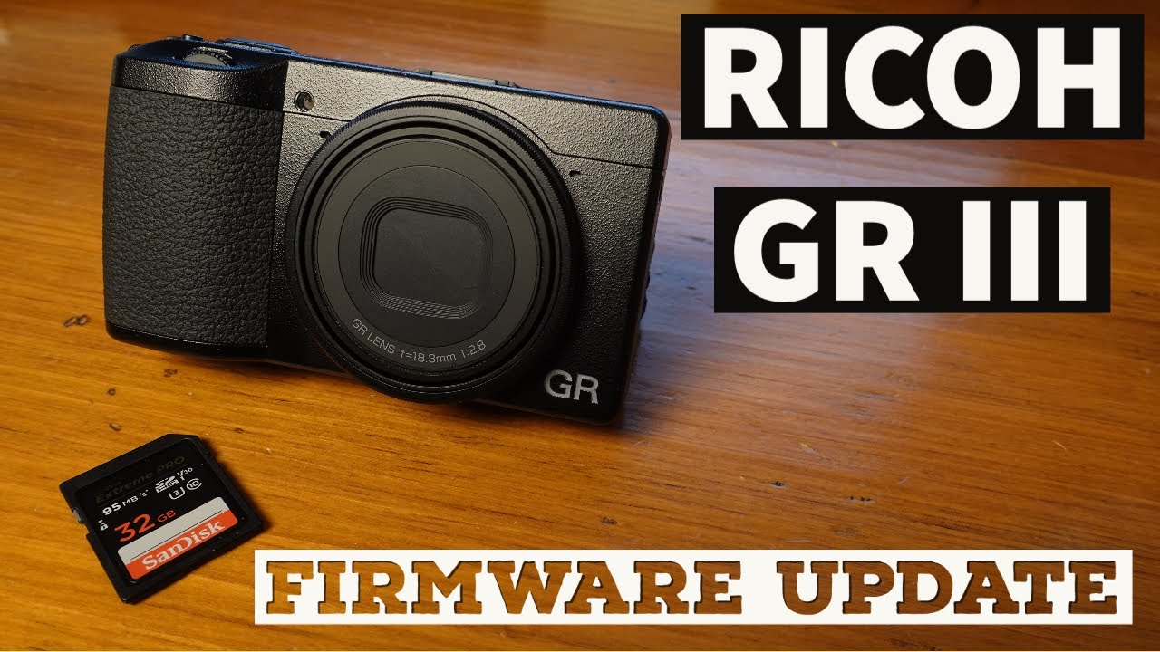 Ricoh GR III HOW TO: Update Firmware