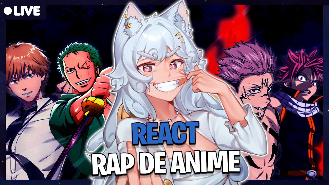 OUVINDO RAP DE ANIME PELA PRIMEIRA VEZ! - @LuckZz22