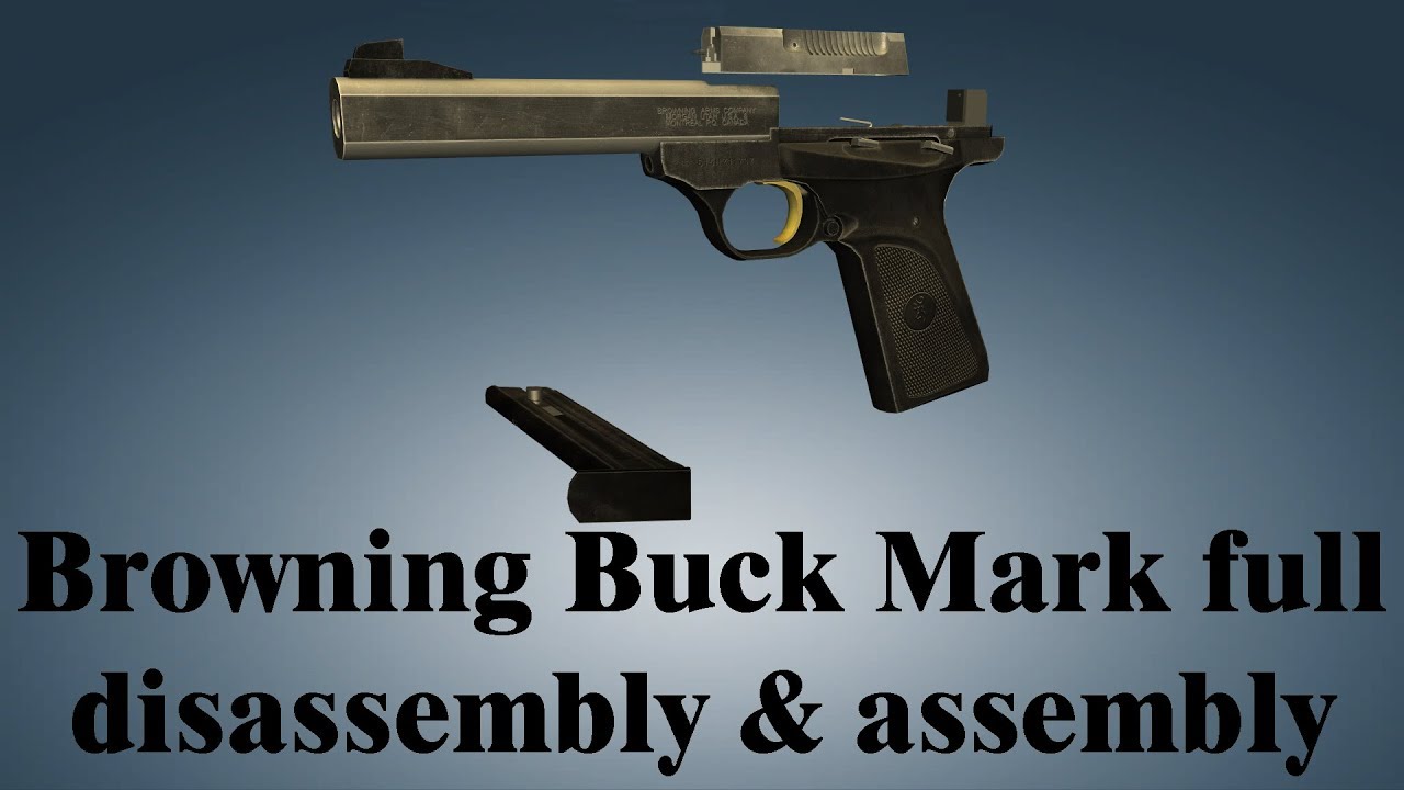 Browning Buck Mark: full disassembly & assembly | World of Guns