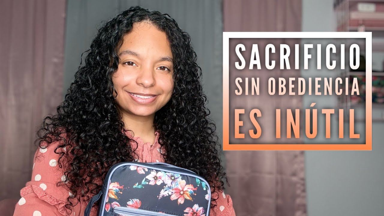 Sacrificio sin obediencia es inútil