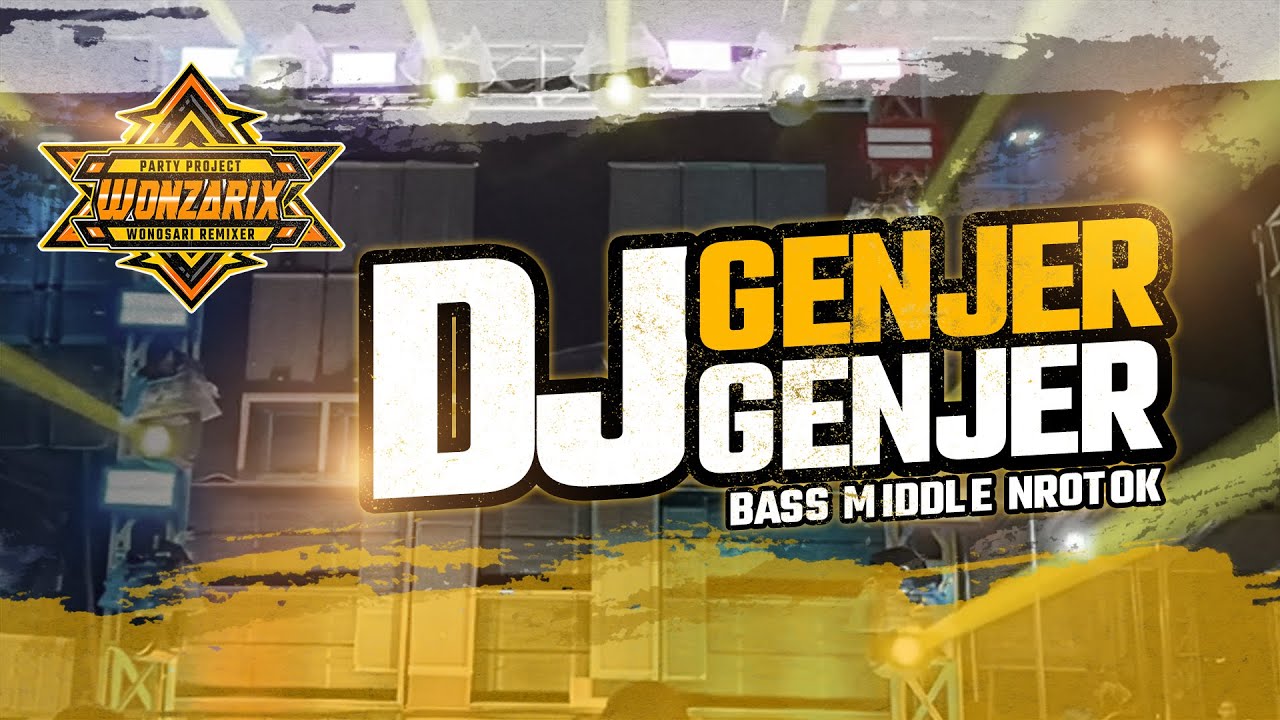 DJ PALING DI INCAR 98 GENJER GENJER – DJ Wonzarix (WOB Project)