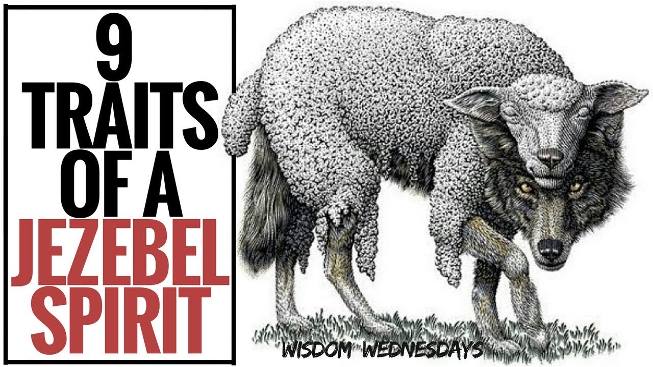 9 TRAITS OF A JEZEBEL SPIRIT - Wisdom Wednesdays