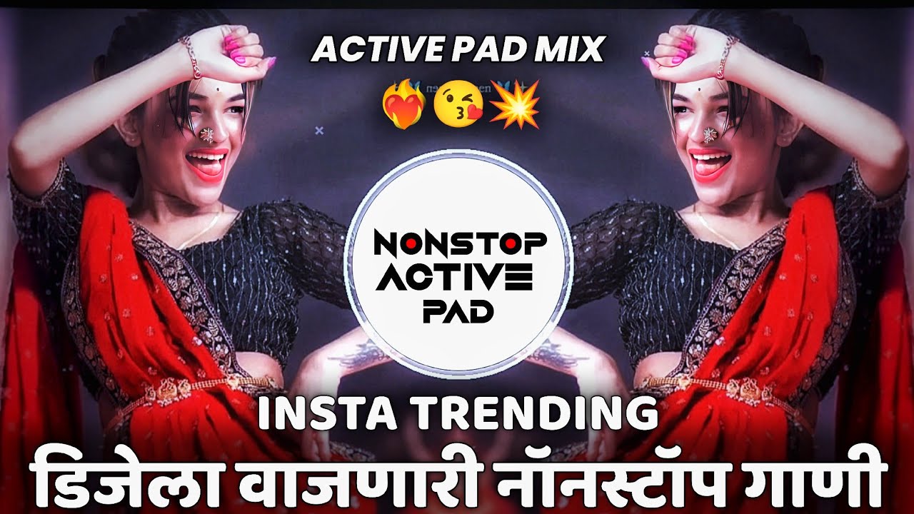 ACTIVE PAD MIX 2025 🔥 | Marathi Hindi Nonstop DJ Songs |