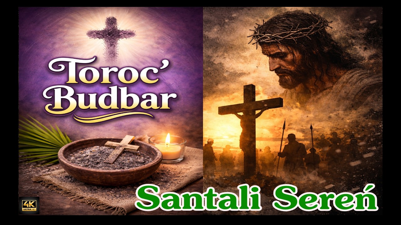 Toroc' Budbar || 40 Din || New Christian song 2026 || Masi Seren || Lent Days