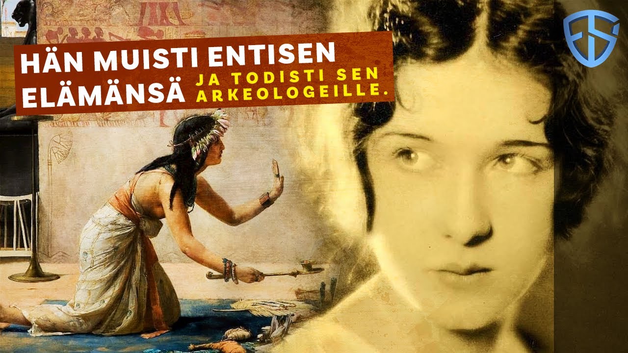 Entiset elämät | Dorothy Eadyn ihmeellinen tarina