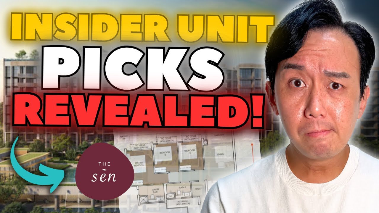 Inside The Sen | Floor Plan Analysis and Unit Selection Tips
