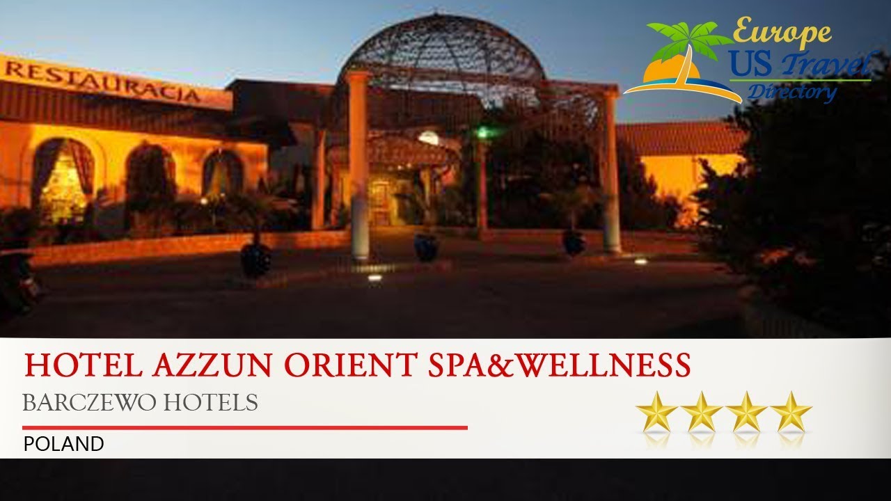 Hotel Azzun Orient SPA&Wellness - Barczewo Hotels, Poland