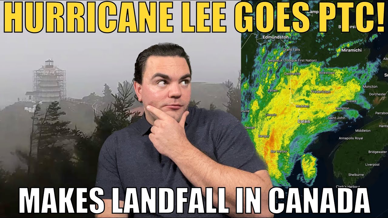 Hurricane Lee becomes a Post Tropical Cyclone as it makes landfall in Canada