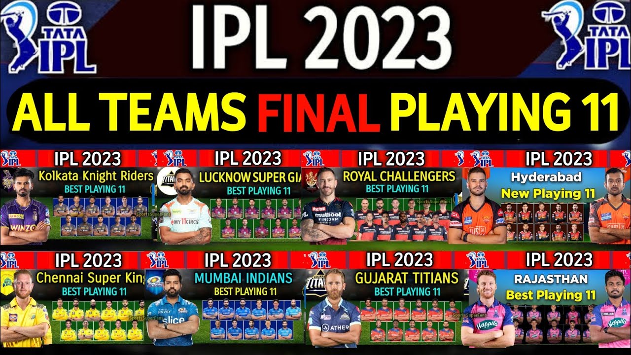 IPL 2023 - All Teams Playing 11 | All Teams Final Playing 11 IPL 2023 | RCB,CSK,KKR,SRH,RR,MI,LSG,GT