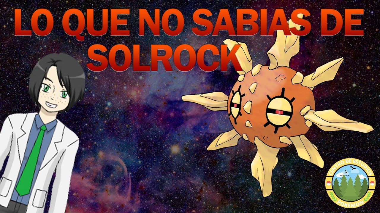 Cosas que no sabias de Solrock Centro de Estudios Pokemon