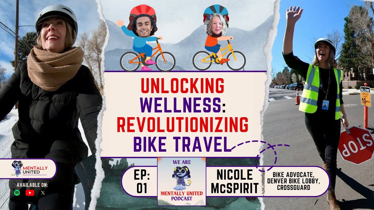 Nicole McSpirit: Bike Advocate, Denver Bike Lobby, Dutch Cycle Evolution | WeAreMentallyUnited | Ep1