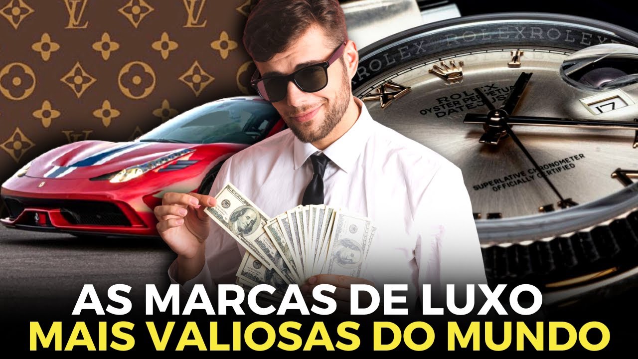 AS 10 MARCAS DE LUXO MAIS VALIOSAS DO MUNDO