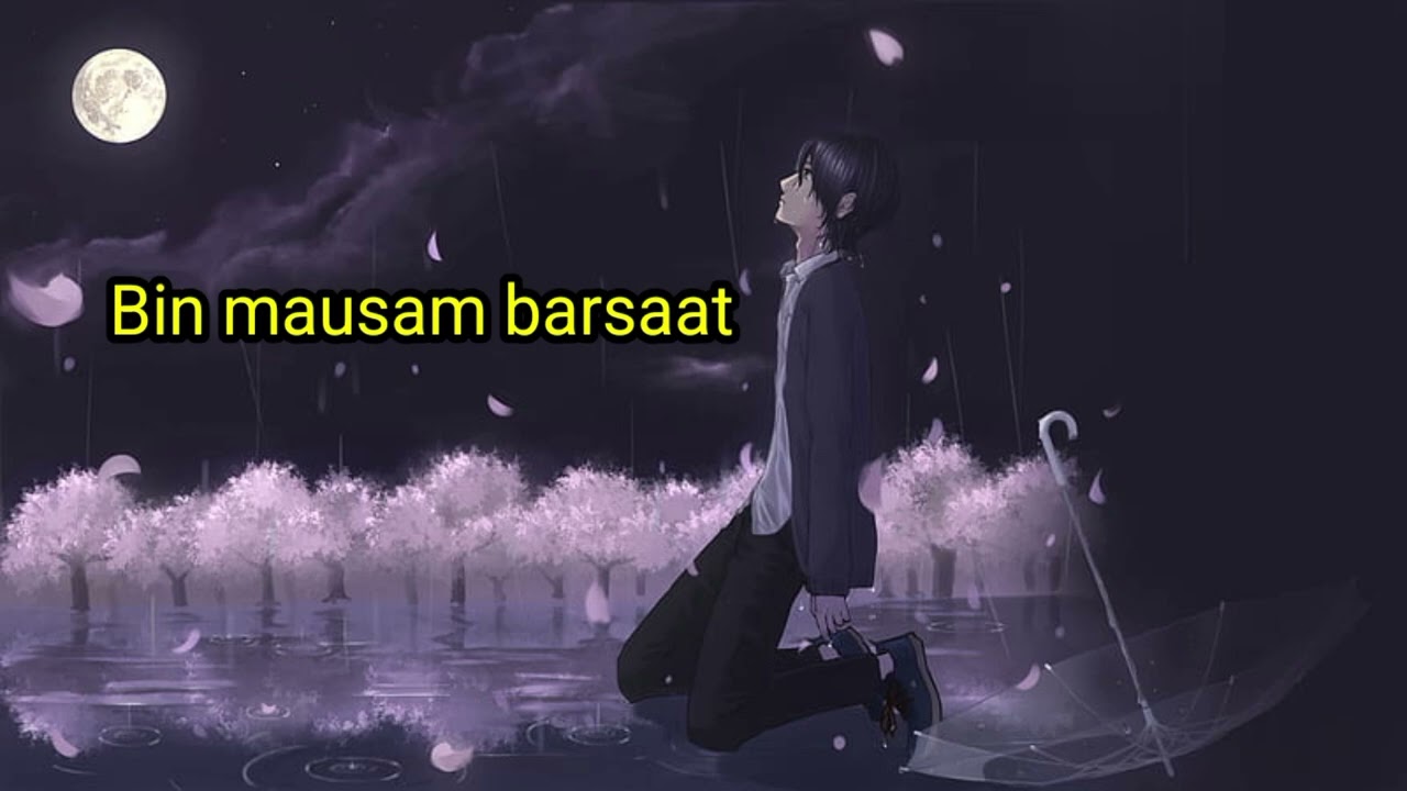 Bin mausam barsaat #tranding ( slow+reverb )
