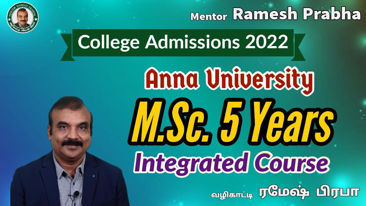 M.Sc. 5 Yrs  Integrated Course in Anna University Campus | Computer Science | IT | Electronic Media