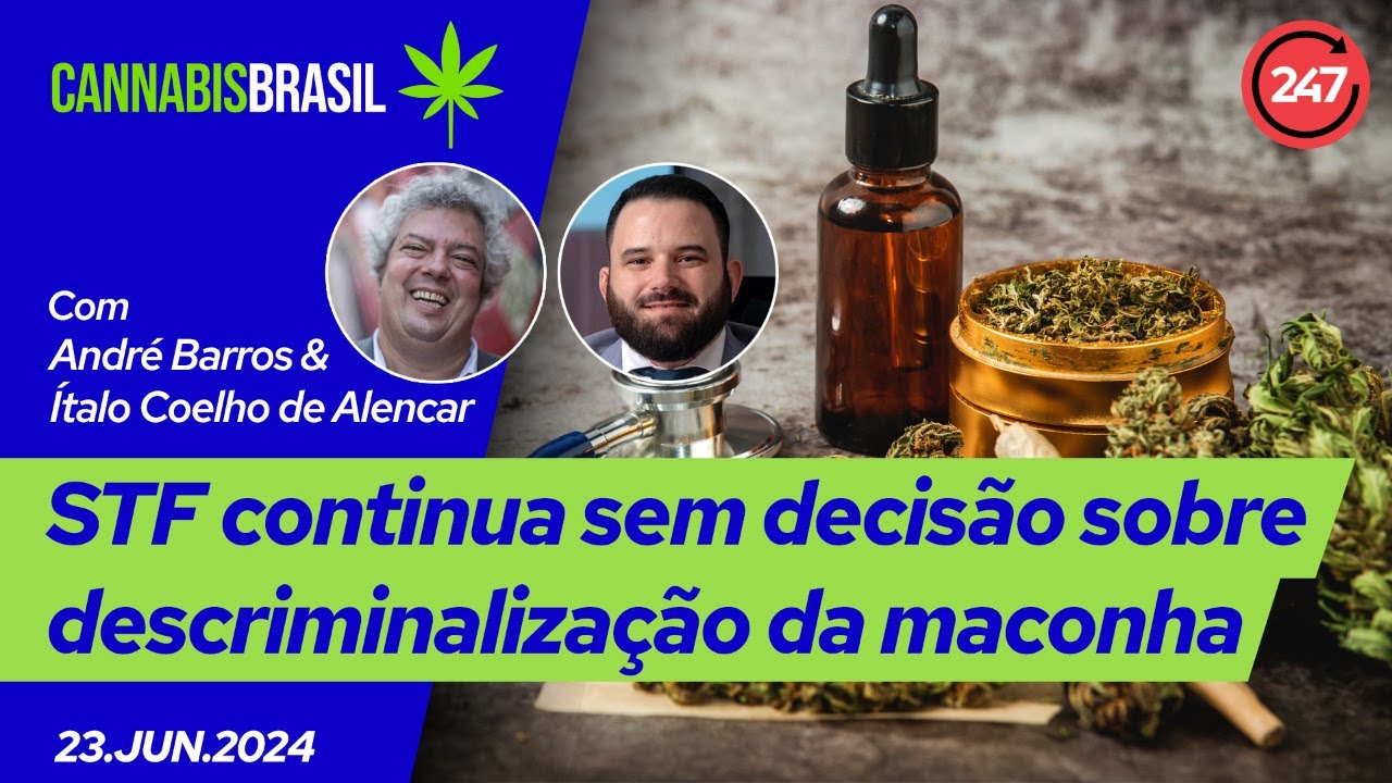 Cannabis Brasil - STF continua sem decisão sobre descriminalização da maconha