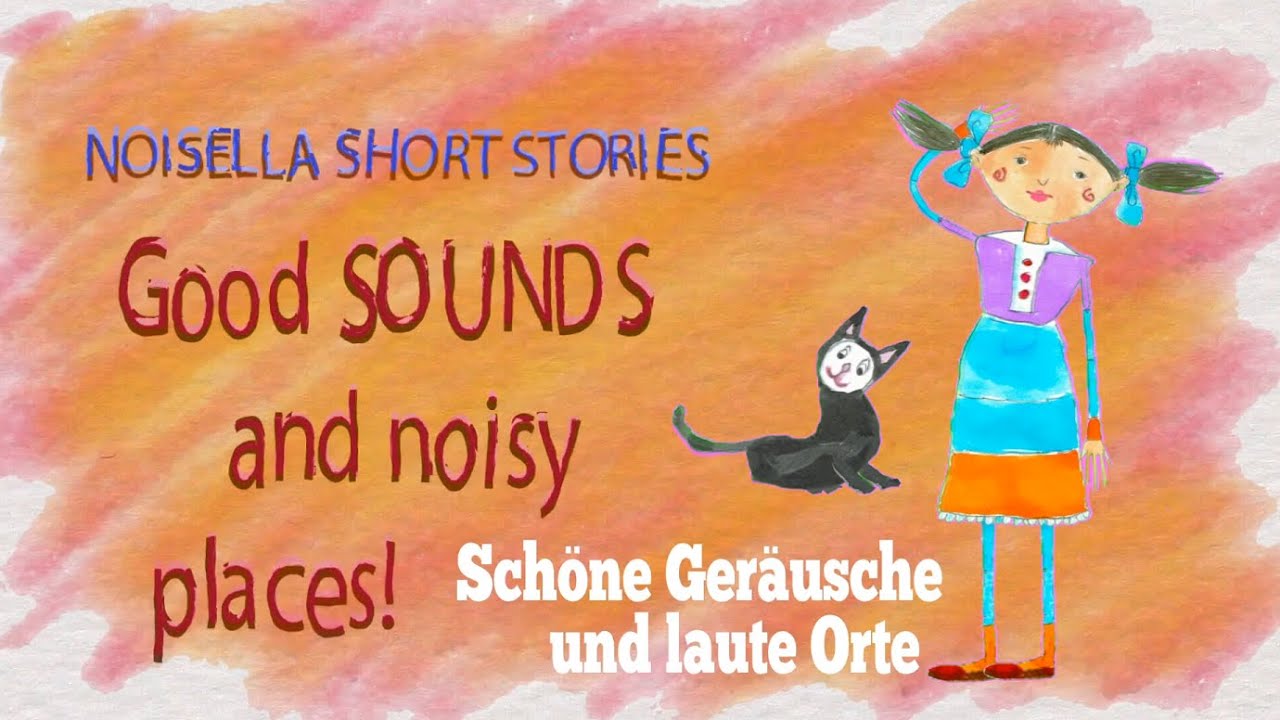 Noisella lehrt Akustik - Folge 5: Schöne Geräusche und laute Orte