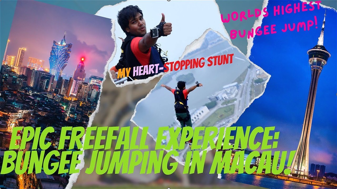 World's Highest Bungee Jump at Macau Tower: My Heart-Stopping Experience