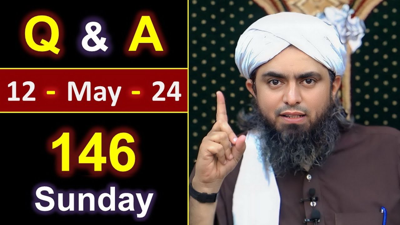 146_Public Q & A Session with Engineer Muhammad Ali Mirza on SUNDAY [ 12_May_2024 ], Jhelum Academy