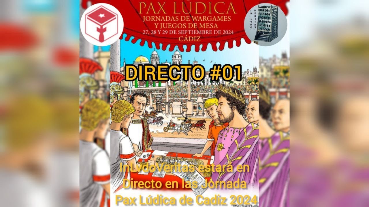 Pax Lúdica en Cádiz - Directo #01 - Presentación.