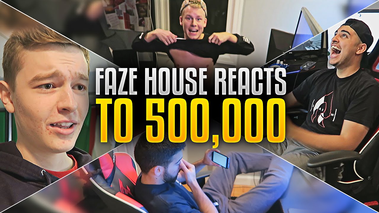 FAZE HOUSE REACTS TO 500,000 SUBSCRIBERS