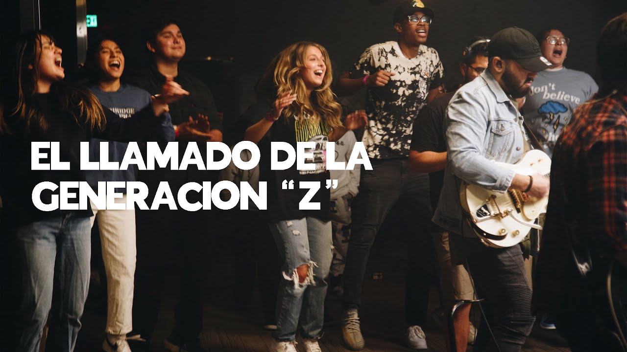 El Llamado de la Generación “Z”