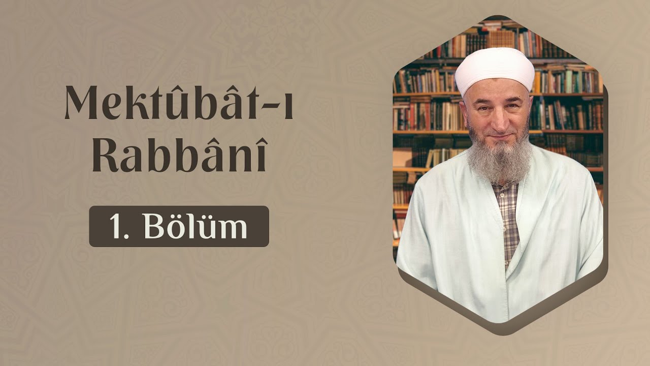 Hüsamettin Vanlıoğlu Hocaefendi ile Mektûbât-ı Rabbânî 1. Bölüm Lâlegül TV