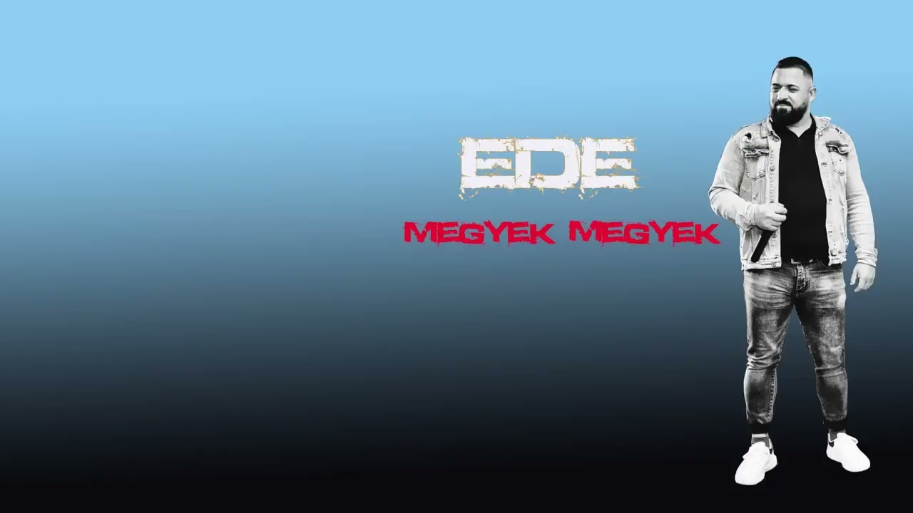 Ede -  Megyek megyek 2025