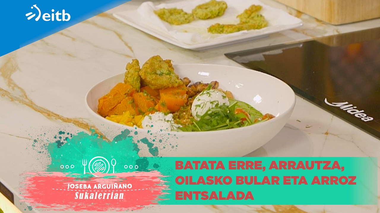 JOSEBA ARGUIÑANO SUKALERRIAN: Batata erre, arrautza, oilasko bular eta arroz entsalada