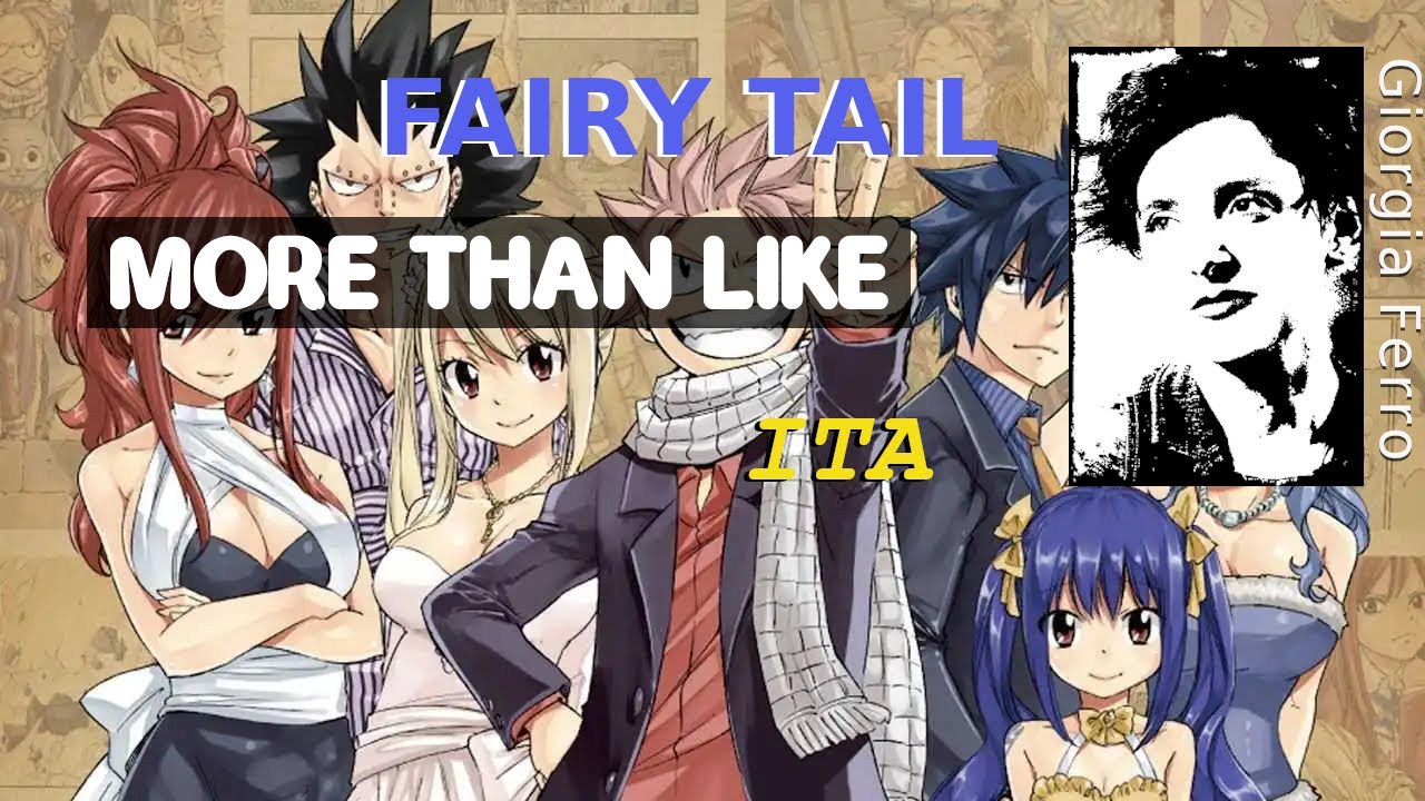 Giorgia Ferro - More Than Like ITA - Fairy Tail