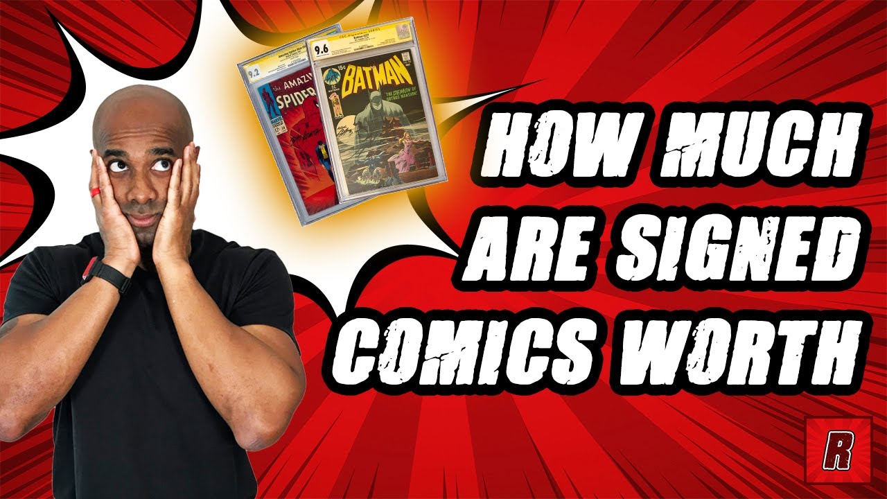 HOW MUCH ARE SIGNED COMIC WORTH?