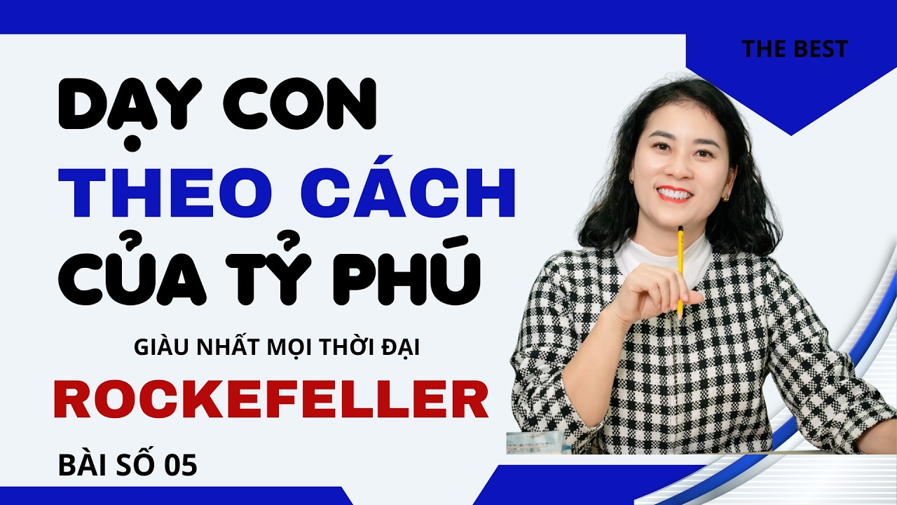 Bức thư để đời của người giàu nhất lịch sử: 2 Tư duy giúp con vượt qua mọi nghịch cảnh