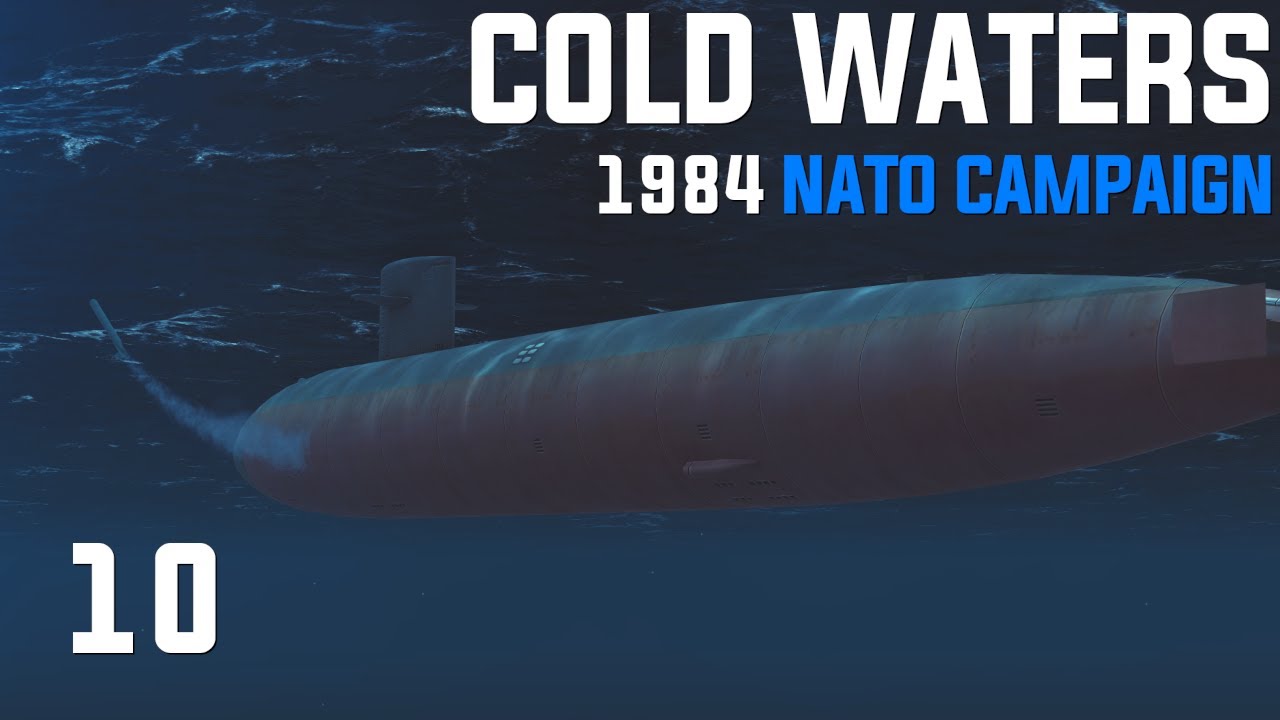 Cold Waters: Dot Mod || 1984 NATO Campaign || Ep.10 - Silent Hunter