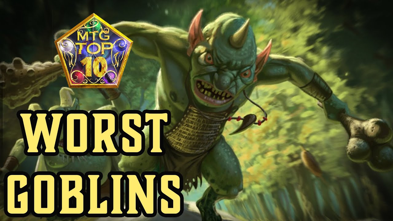 MTG Top 10: The WORST Goblins in Magic: the Gathering | Episode 509
