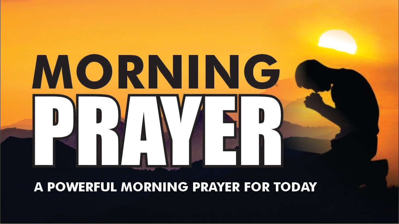 A POWERFUL MORNING PRAYER TO START YOUR DAY