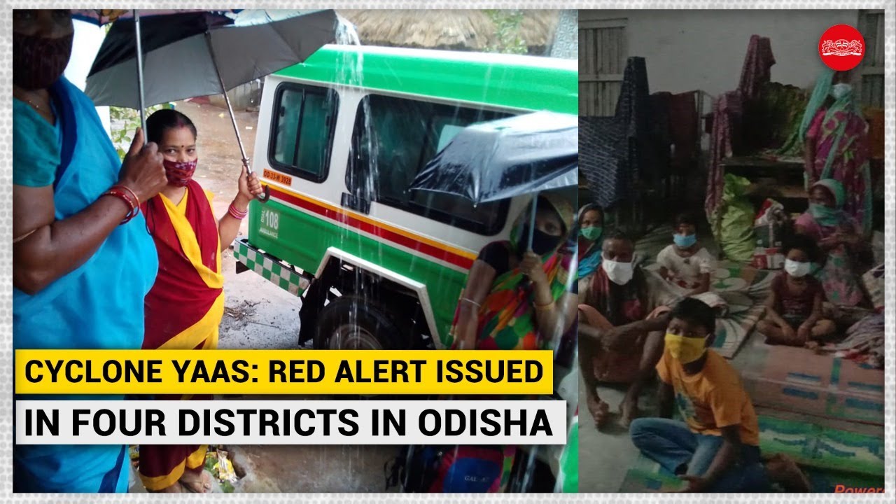 Cyclone Yaas: Red alert issued in four Odisha districts