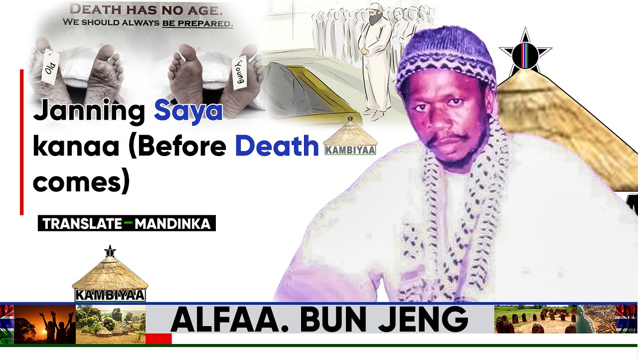 Alfaa Omar Bun Jeng - Janning Saya kanaa (Before Death comes)