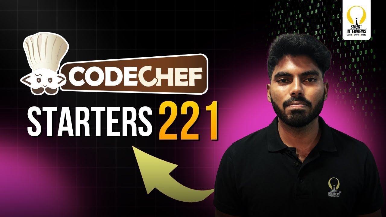 Codechef Starters 221 (Div.4) | Video Solutions | Smart Interviews