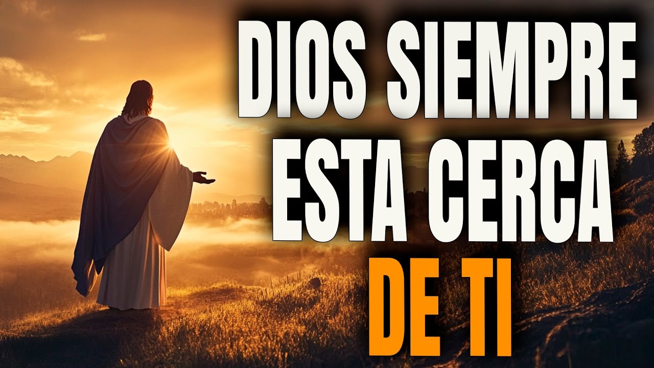 No Te Preocupes Más, Dios Siempre Está Más Cerca De Lo Que Crees - Reflexión Cristiana