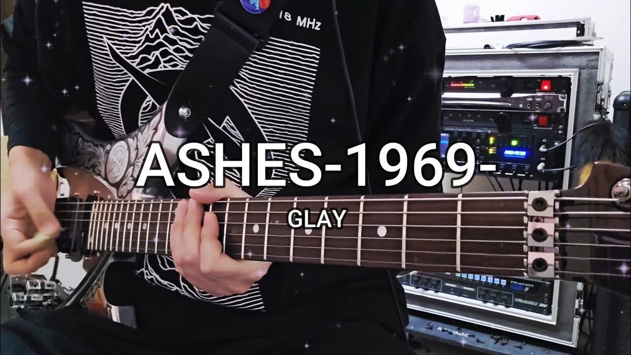 GLAY ASHES-1969- ギター🎸（BTTP Ver）