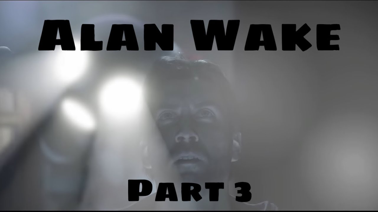 Besties play Alan Wake part 3