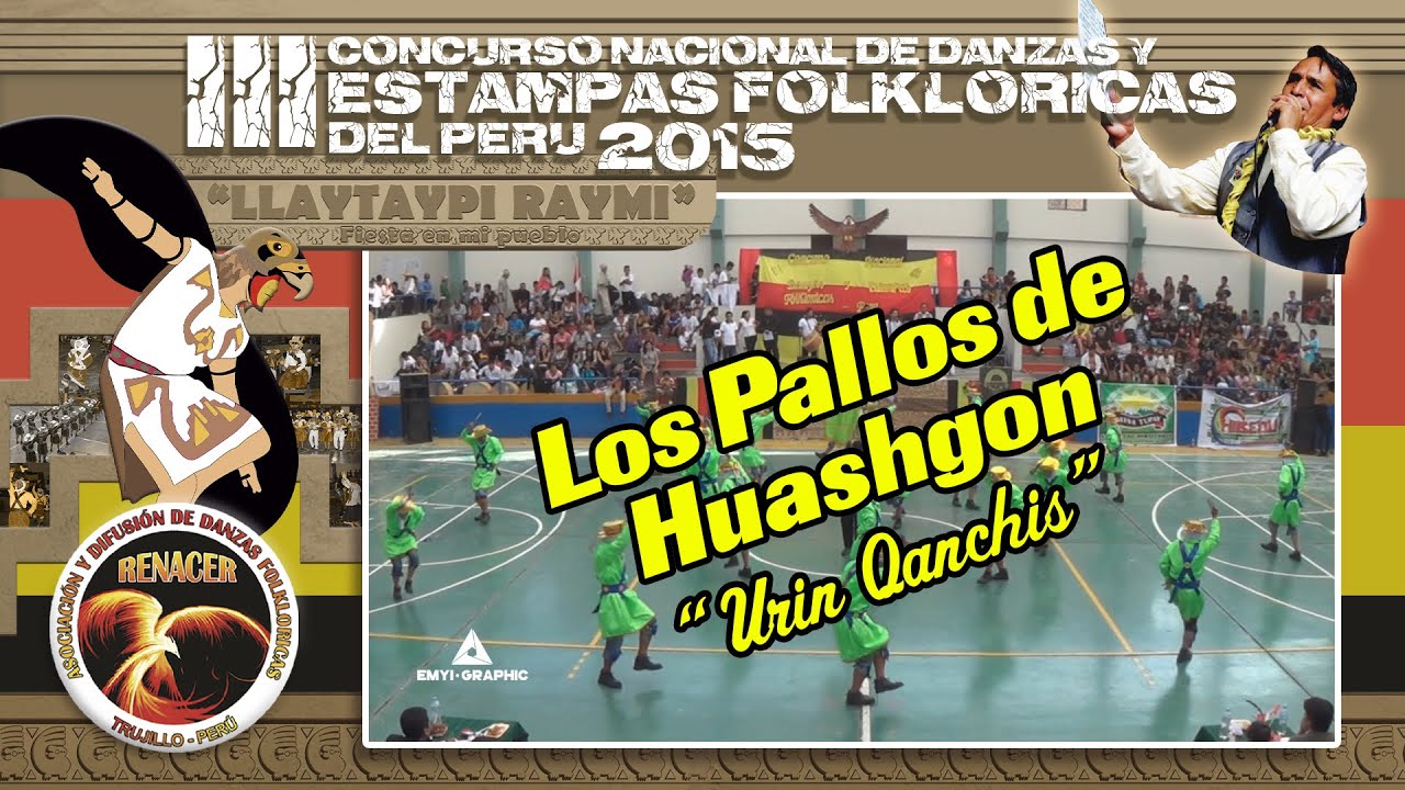 ADDF. RENACER 2015 - LOS PALLOS DE HUASHGON - URIN QANCHIS / LIMA