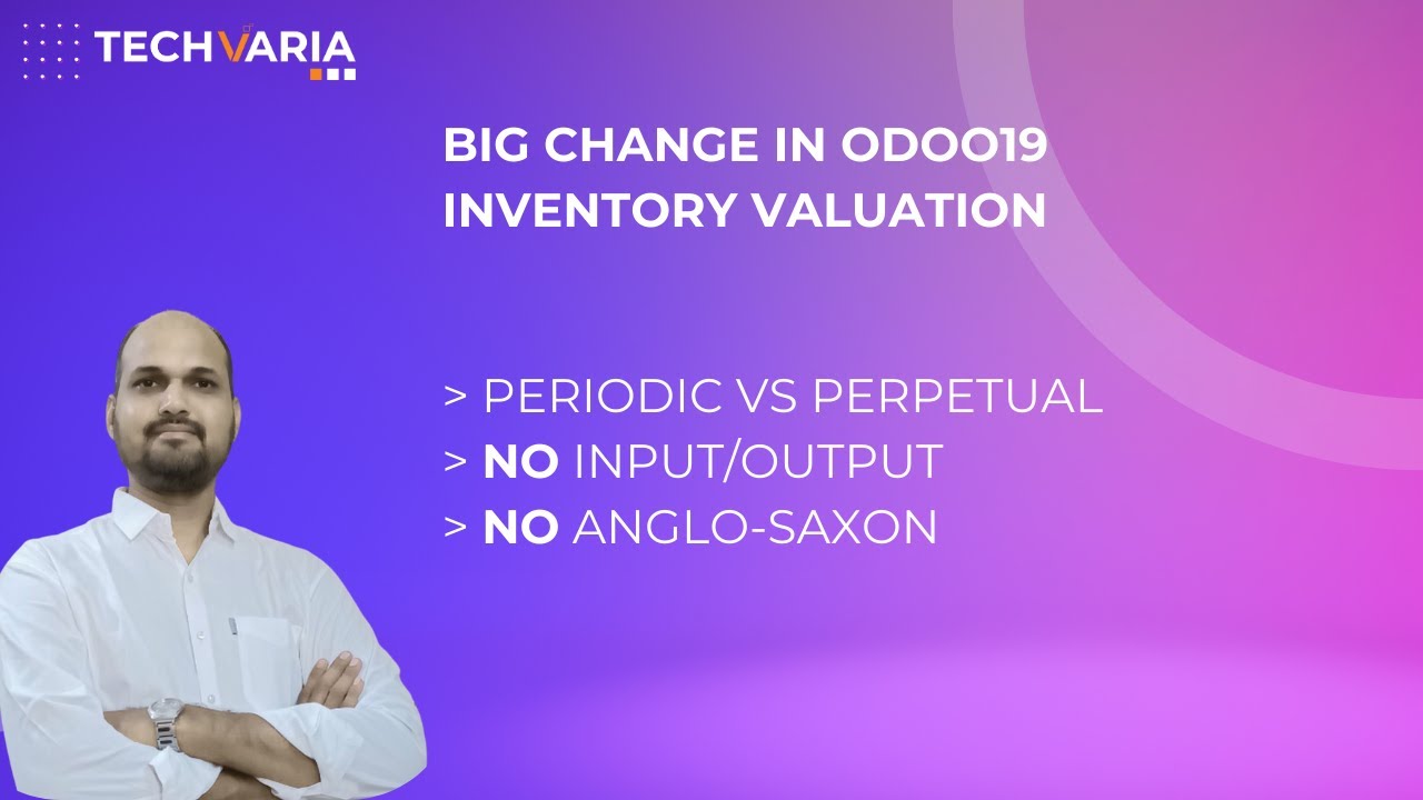 Big Change in Odoo19 Inventory Valuation: Periodic vs Perpetual | No Input/Output | No Anglo-Saxon