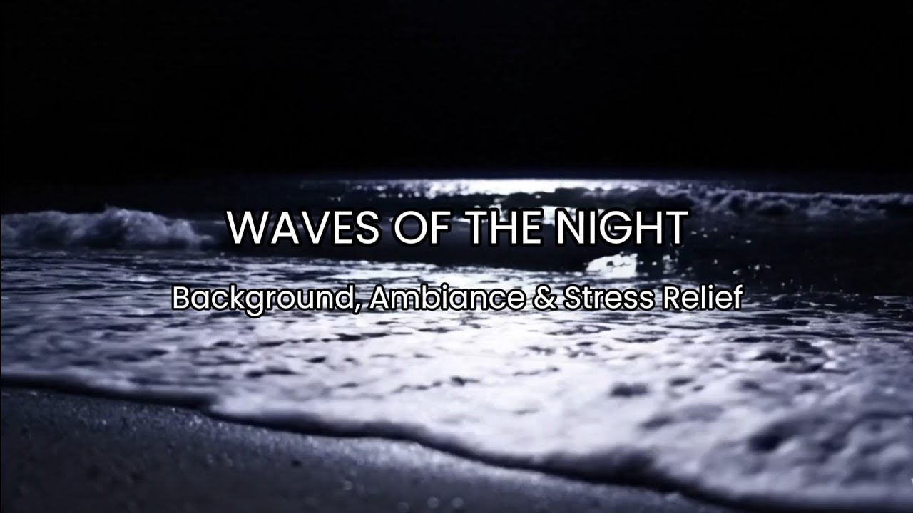1 Hour Ocean Waves at Night🌙🌊 | Sleep,Meditation, Background Ambiance & Stress Relief